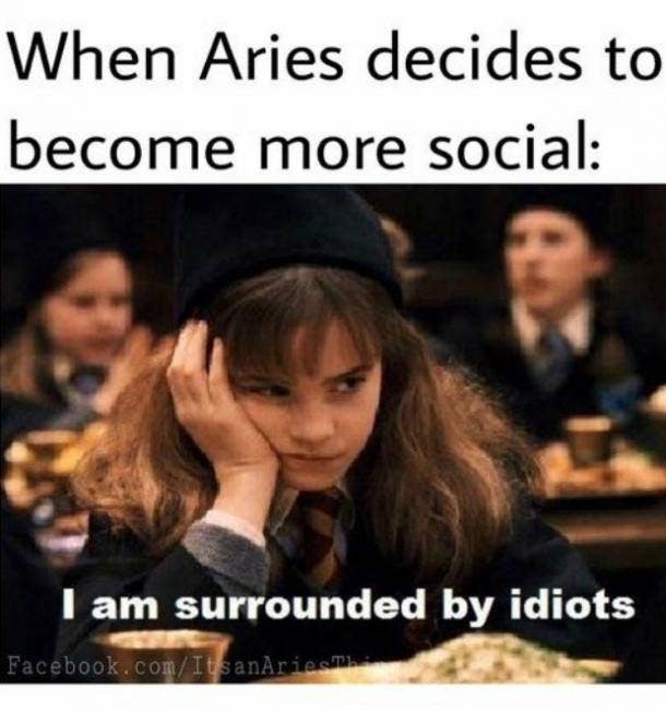 1. Us when we learned that Pisces season was finally over, but a fire sign was up next.